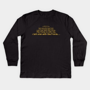 I Am One With The Force The Force is With Me Kids Long Sleeve T-Shirt